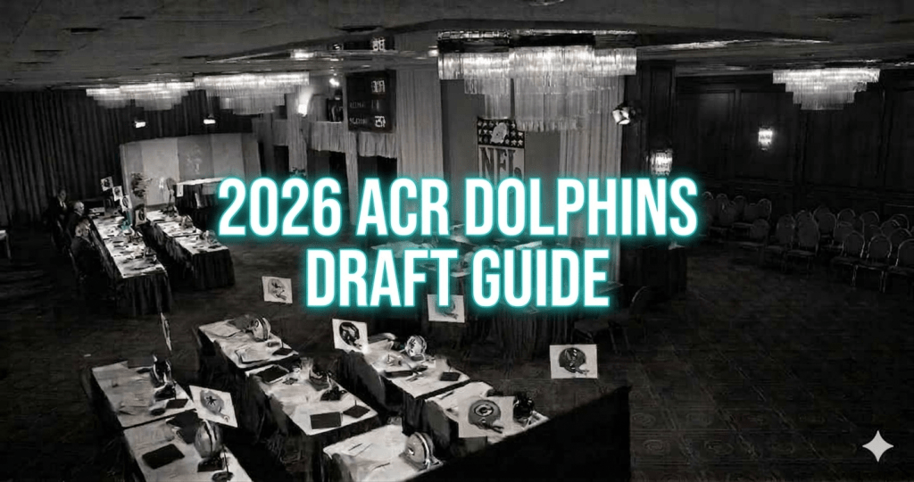 2026 ACR DOLPHINS DRAFT GUIDE